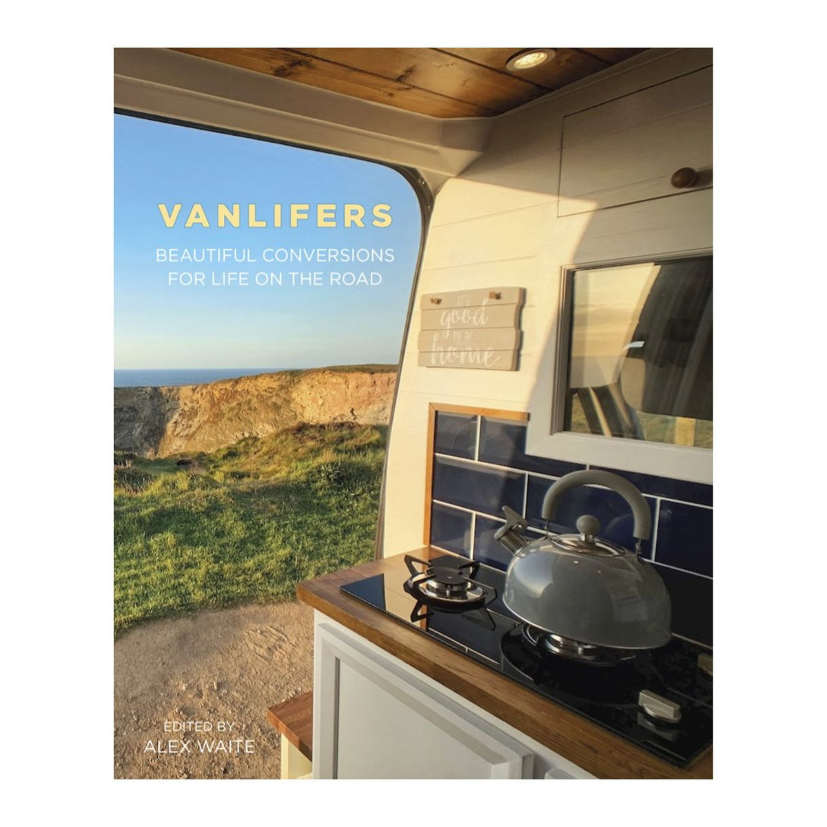 VanLifers: Beautiful conversions for life on the road